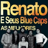 Renato & Seus Blue Caps