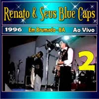 Renato & Seus Blue Caps