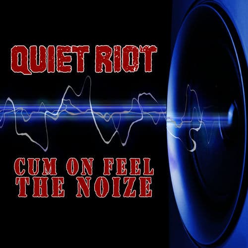 Cum On Feel The Noize (1983)