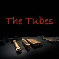 The Tubes