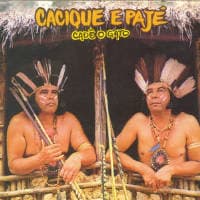 Cacique & Pajé