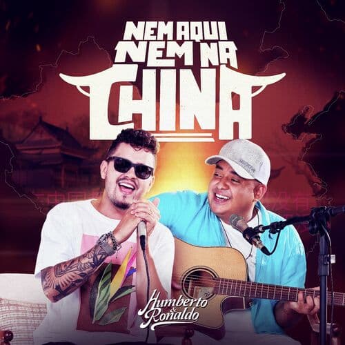 Nem Aqui, Nem Na China