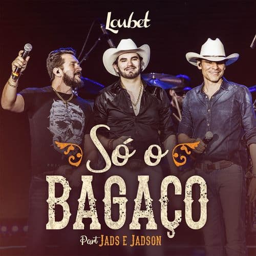 Só O Bagaço (Part. Jads & Jadson)