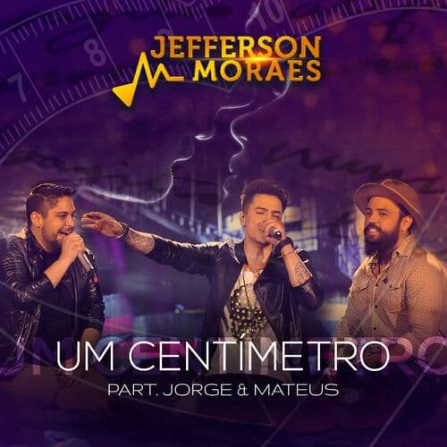 Um Centímetro (Part. Jorge & Mateus)